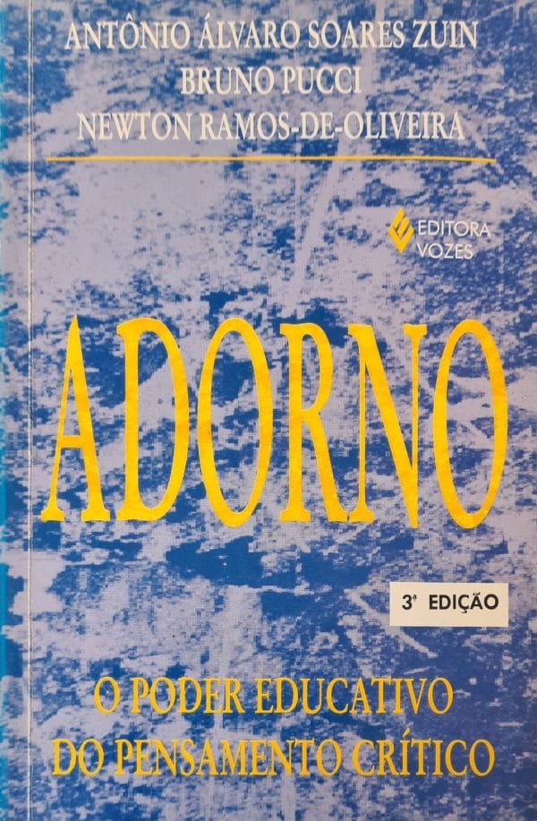 Adorno: o poder educativo do pensamento crítico