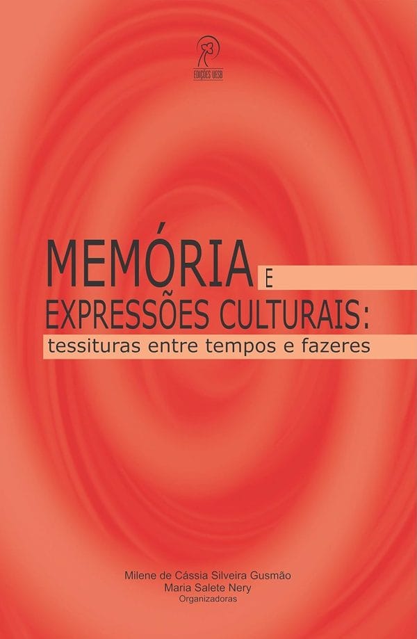 Memória e Expressões Culturais: tessituras entre tempos e fazeres