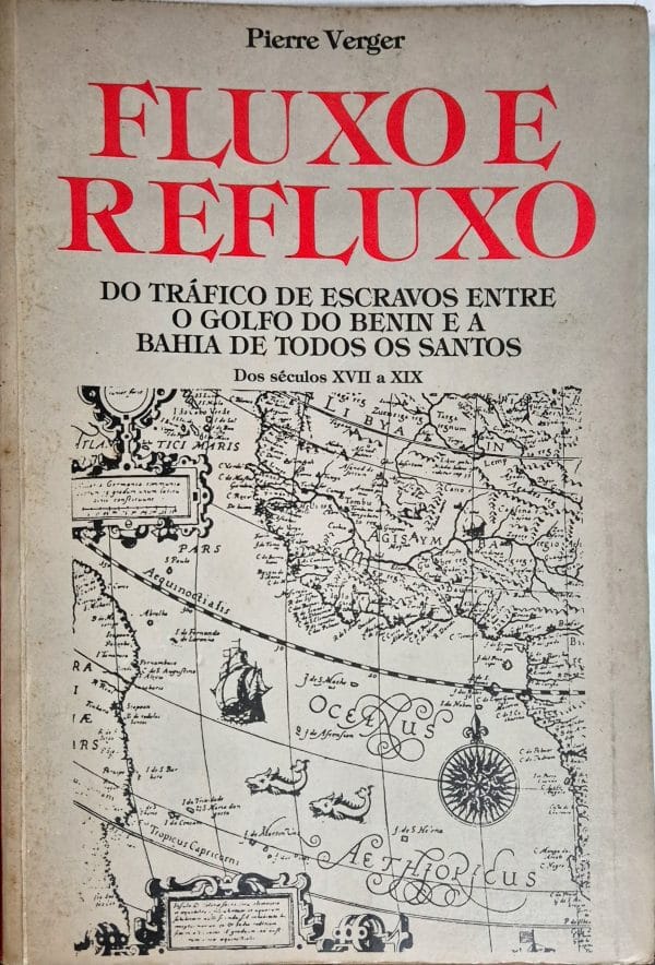 Fluxo e Refluxo: do tráfico de escravos entre o Golfo do Nenin e a Bahia de Todos os Santos