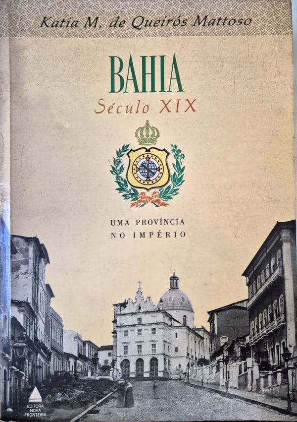 Bahia Século XIX: uma província no império