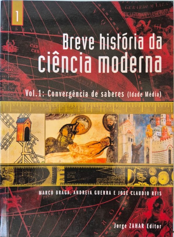 Breve história da ciência moderna - Vol.1: Convergência de saberes (Idade Média)