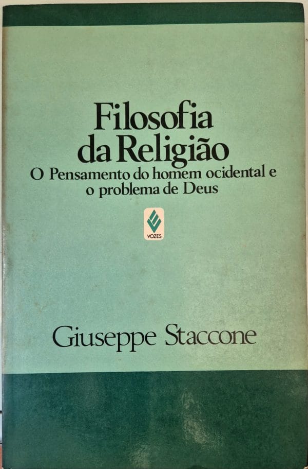 Filosofia Da Religião: o pensamento do homem ocidental e o problema de Deus