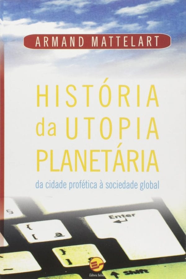 História da Utopia Planetária: da cidade profética à sociedade global