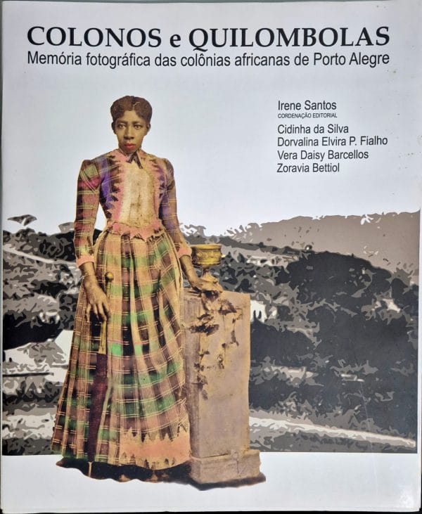 Colonos e Quilombolas: memória fotográfica das colônias africanas