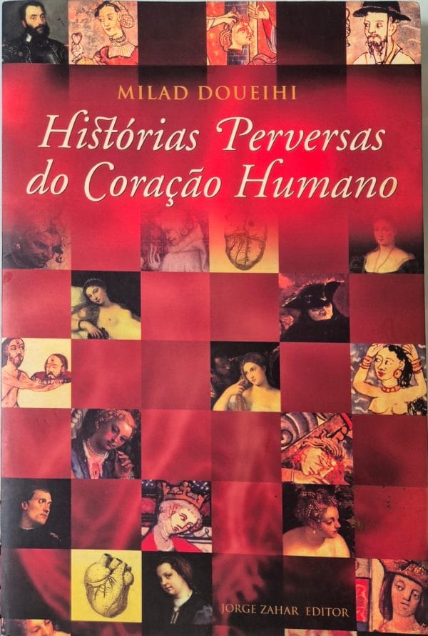 Histórias Perversas do Coração Humano, Vol. 1